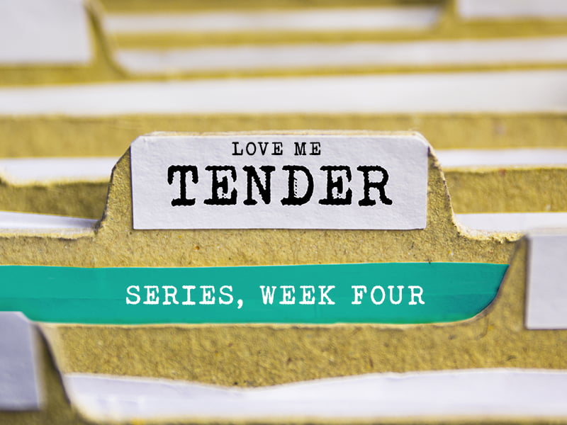 Love me tender, series, week four, week 4